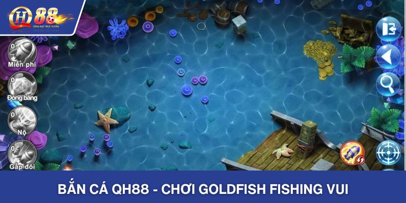 Bắn Cá QH88 - Chơi Goldfish Fishing Vui Săn Cá Mỗi Ngày